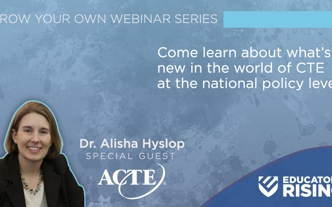 National CTE Update with Dr. Alisha Hyslop: Policy, Perkins, and What Educators Need to Know