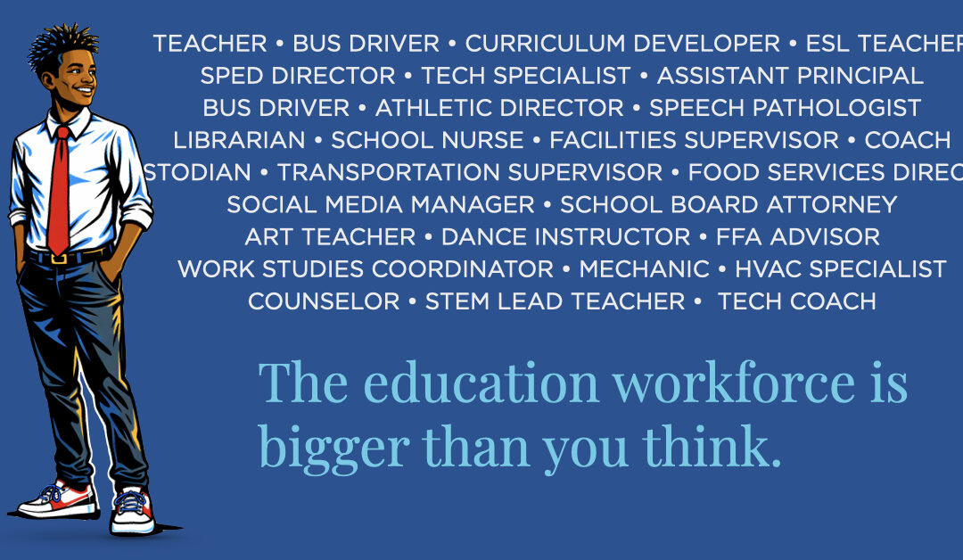 The education workforce is bigger than you think. Your students should know that.